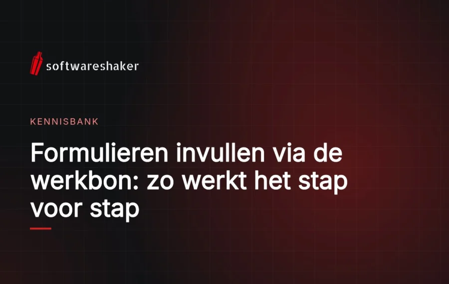 Formulieren invullen via de werkbon: zo werkt het stap voor stap