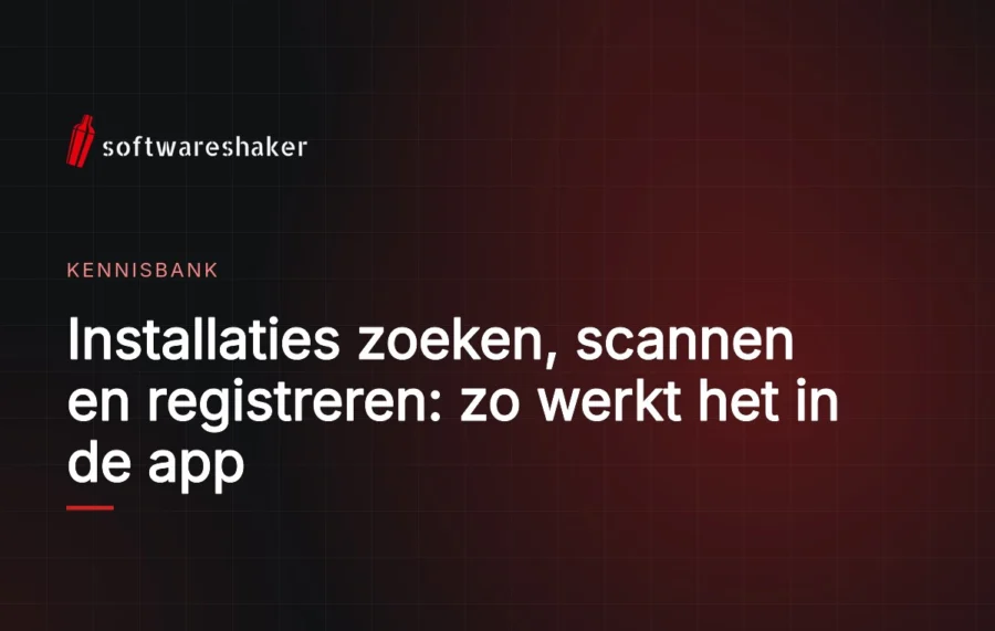 Installaties zoeken, scannen en registreren: zo werkt het in de app