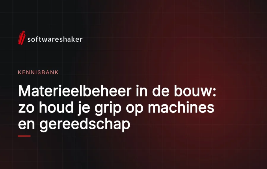 Materieelbeheer in de bouw: zo houd je grip op machines en gereedschap