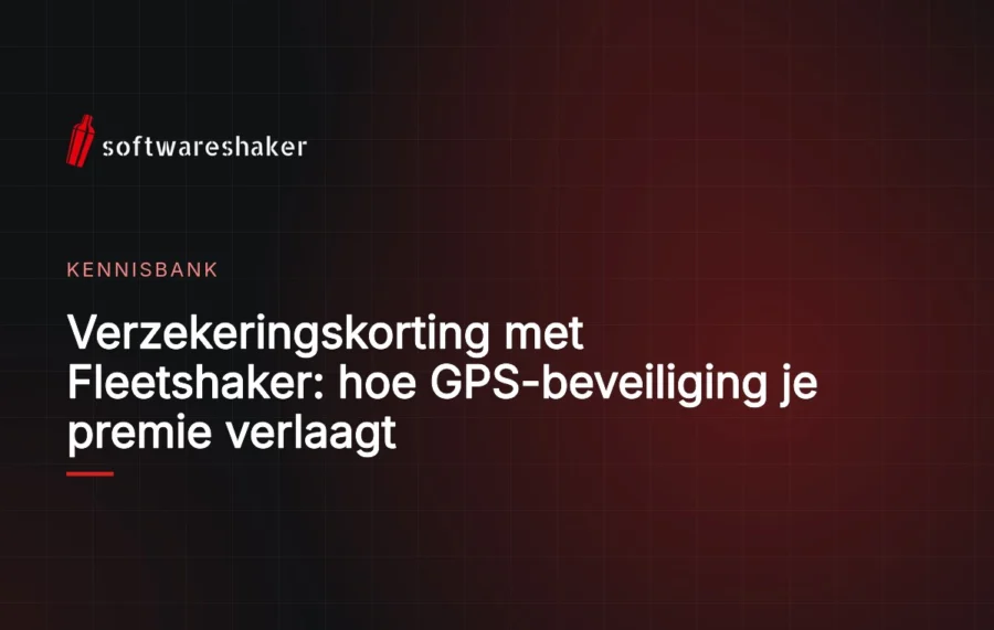 Verzekeringskorting met Fleetshaker: hoe GPS-beveiliging je premie verlaagt